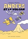 Anders et le volcan - Par Gregory Mackay - The Hoochie Coochie