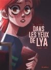 Dans les yeux de Lya - T. 01 : « En quête de vérité » - Par Carbone et Justine Cunha - Dupuis