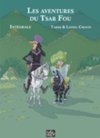 Les aventures du Tsar fou (Intégrale) - Par Tarek et Lionel Chouin - Tartamudo