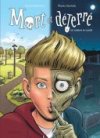Mort et déterré T. 1 : Un Cadavre en cavale - Par Boisvert & Colpron - Dupuis