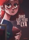 Dans Les Yeux De Lya T. 1 : En quête de vérité - Par Carbone & Cunha (Dupuis)