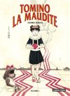 Tomino la maudite T1 - Par Suehiro Maruo - Casterman
