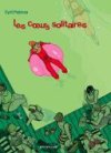 Les Coeurs solitaires - Cyril Pedrosa - Dupuis