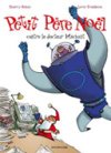 Petit Père Noël contre le docteur Méchant - Petit Père Noël n°3 - Robin et Trondheim - Dupuis