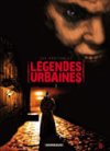 Les véritables légendes urbaines T1 – Par Corbeyran, Guérin, Guérineau, Damour, Henriet, Formosa – Dargaud