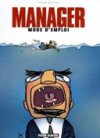 Manager, mode d'emploi – par Serge Dehaes – Fluide Glacial