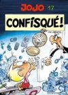 Jojo – T17 : « Confisqué ! » - Par André Geerts – Dupuis