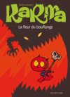 Karma 3 : La fleur du bouffange – Par F. Borrini et J-L. Janssens – Ed. Dupuis