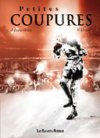 Petites Coupures - Par Incardona et Gravé - Editions Les Enfants Rouges