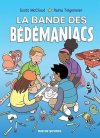 La Bande des Bédémaniacs - Par Scott Mc Cloud et Raina Telgemeir - Editions Rue de Sèvres