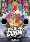 Big Bang Cunni - Par Chloé Wary - Éd. Le Monte-en-l'air