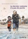 Le Dernier costume n'a pas de poche : le récit touchant de « L'Ange gardien des migrants »