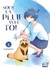 Sous la pluie avec toi T.1 - Par Ko Nikaido - Éd. Nobi Nobi