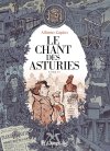 Le chant des Asturies, tome IV - Par Alfonso Zapico- Editions Futuropolis.