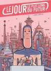 Le Jour le plus long du futur - Par Lucas Varela - Ed. Delcourt