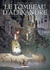 Le Tombeau d'Alexandre, T1 : "Le manuscrit de Cyrène", Par Dethan & Maffre - Delcourt