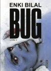 Bug : Livre 4 - Par Enki Bilal - Ed. Casterman
