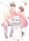 À tes côtés T. 11 & T. 12 - Par Megumi Morino - Akata