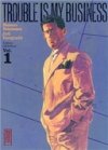 Trouble is my business T1 - Par Natsuo Sekikawa et Jirô Taniguchi - Kana