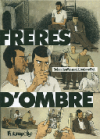 Frères d'ombre – Par S. Vassant & J. Piot – Futuropolis