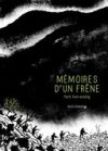 Mémoires d'un frêne - Par Park Kun-woong - Rue de l'échiquier