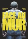 "Face au mur" : prison et cavale d'un ennemi public