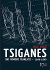 En 1946, dans la France libérée, les Tsiganes restèrent enfermés dans les camps de concentration où ils étaient incarcérés depuis 1940