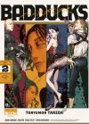 Badducks T. 2 - Par Toryumon Takeda - Ed. Ki-oon