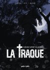 La Traque : L'affaire Dupont de Ligonnès - Par Valette, Petit et Morice - Ed. Petit à Petit 