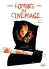 L'Ombre du Cinéphage – Bobine 3 : Final Cut - Par Gaudin & Gnoni – Soleil