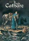 Je suis Cathare, Tome 2 : Impardonnable pardonné - Par Makyo & Calore - Delcourt