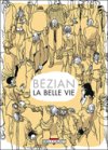 La belle vie - Par Bézian - Delcourt