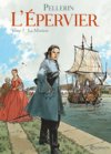 L'Épervier – T7 : La Mission – Patrice Pellerin - Quadrants