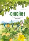 Chiche ! En quête de l'autonomie alimentaire – Par Laetitia Rouxel – Ed. Locus Solus