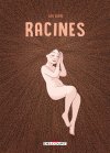 Racines - par Lou Lubie - Éd. Delcourt