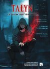 Talyn, Le Cœur des Ténèbres T.1 - Par Caspian Darke, Geoffrey Rickett & Banished Shadow - Ed. Black River 