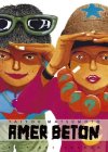 Amer Béton - Par Taiyou Matsumoto - éditions Tonkam
