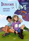 Décrocher la Lune - Par Wendy Mass & Gabi Mendez - Ed. Jungle