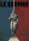 Le service 1960-1968, T1 - Par Djian, Legrand et Paillou - Emmanuel Proust