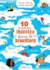 Dix petits insectes dans le brouillard – Par Cali & Pianina – Sarbacane