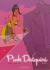 Pink Daïquiri - Par Habart, Théry, Grazini & Bax - Le Lombard