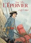 L'Epervier, Tirage de luxe du T. 9 : Coulez la Méduse ! - Par Patrice Pellerin - BD Must