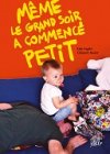 "Même le grand soir a commencé petit" (Flblb) : une comédie politique et familiale en roman-photo