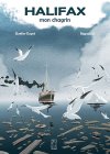 Halifax, mon chagrin - Par Quella-Guyot et Regnauld - Edition Feles