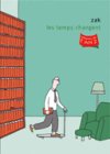 Les temps changent - par Zak - Editions de l'An 2
