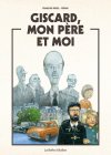 Giscard, Mon père et moi - Par François Bugel & Ferenc - La Boîte à Bulles