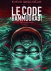 Le Code d'Hammourabi - T1 : D'entre les morts - Par Cordurié, Cifuentes & Héban - Soleil