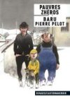 Pauvres zhéros - par Baru & Pierre Pelot - Casterman