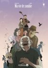 Ma vie de zombie - Par Viozat et Raphaël B - Ankama Editions