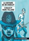 La Guitare de Bo Diddley - Par Marc Villard & Chauzy - Rivages - Casterman